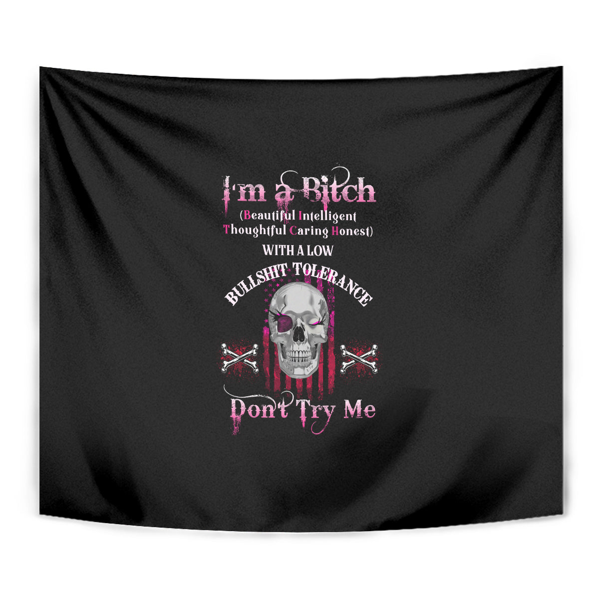 I'm A B Don't Try Me Tapestry - Wonder Print Shop