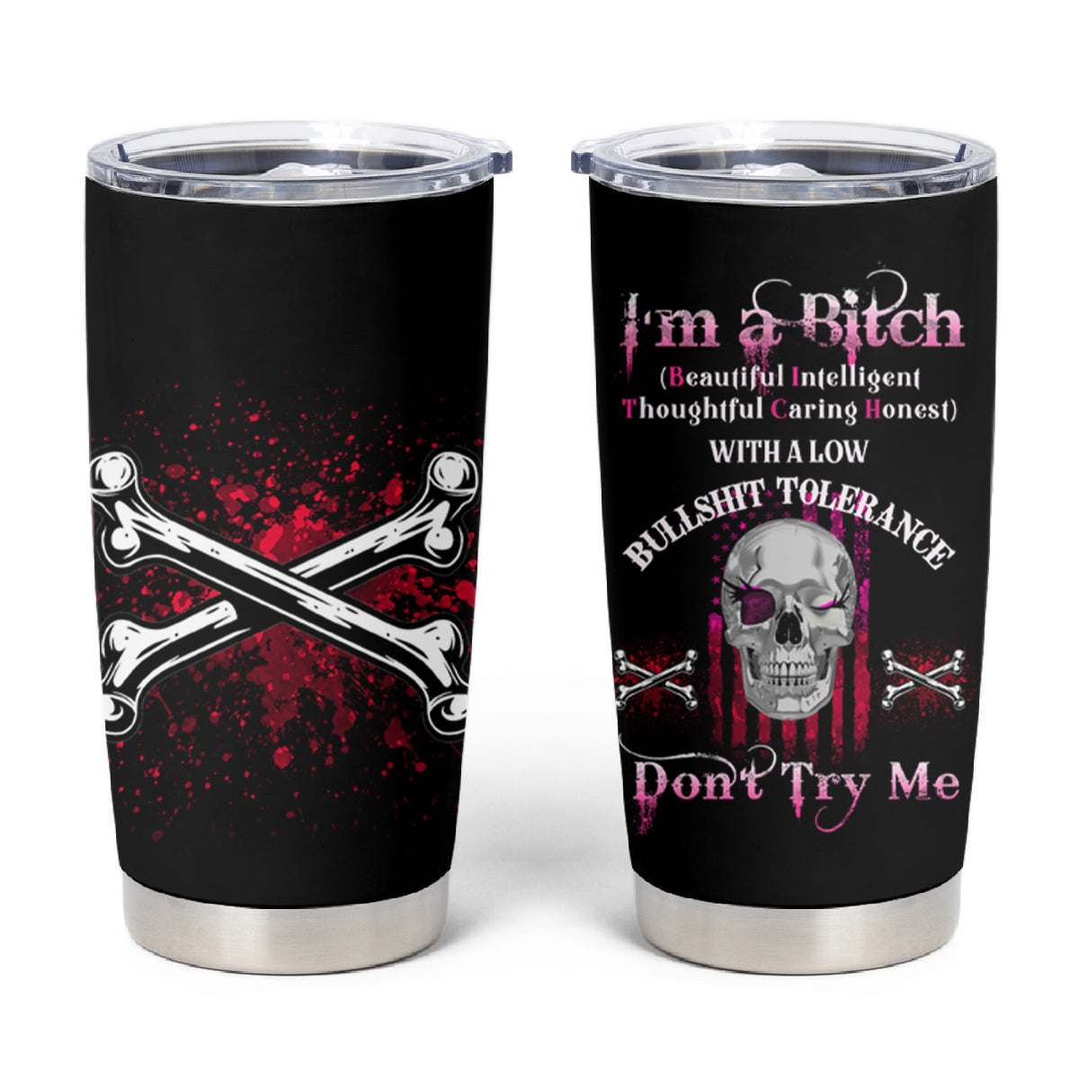 I'm A B Don't Try Me Tumbler Cup - Wonder Print Shop
