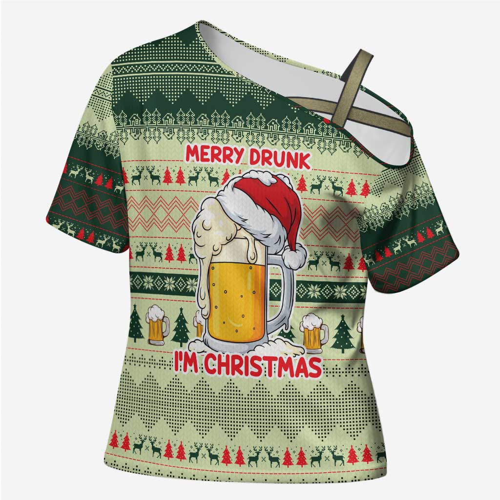 Merry Drunk I'm Christmas Cross Shoulder Shirt Xmas Holiday Patterns - Wonder Print Shop