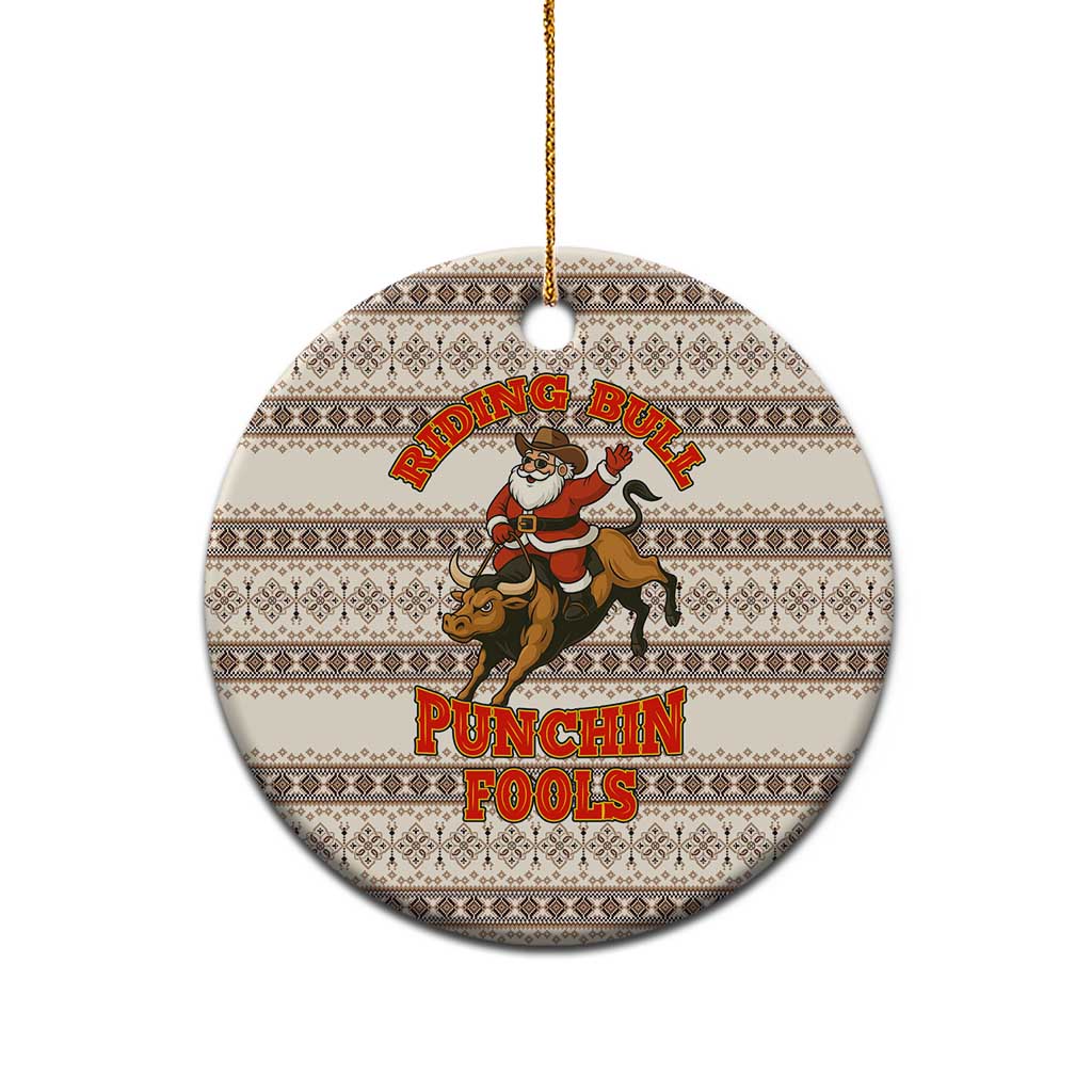 Riding Bulls Punchin Fools Christmas Ceramic Ornament Xmas Holiday Patterns - Wonder Print Shop