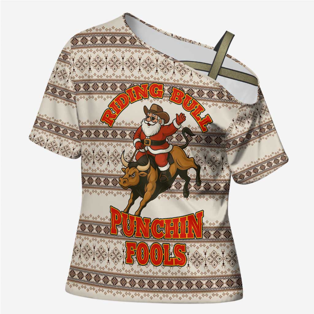 Riding Bulls Punchin Fools Christmas Cross Shoulder Shirt Xmas Holiday Patterns - Wonder Print Shop