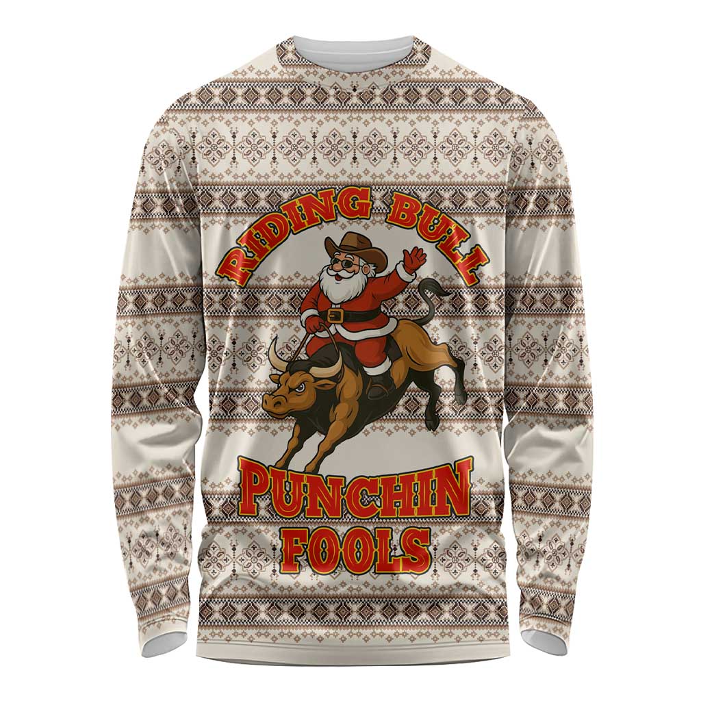 Riding Bulls Punchin Fools Christmas Long Sleeve Shirt Xmas Holiday Patterns - Wonder Print Shop