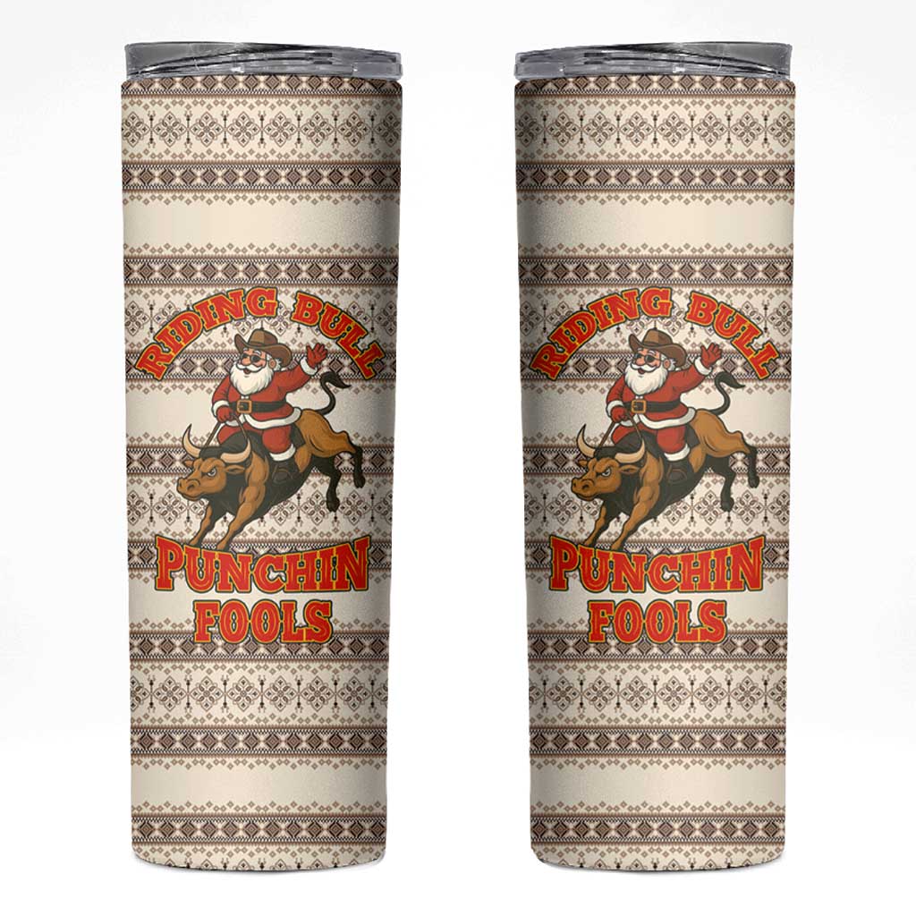 Riding Bulls Punchin Fools Christmas Skinny Tumbler Xmas Holiday Patterns - Wonder Print Shop