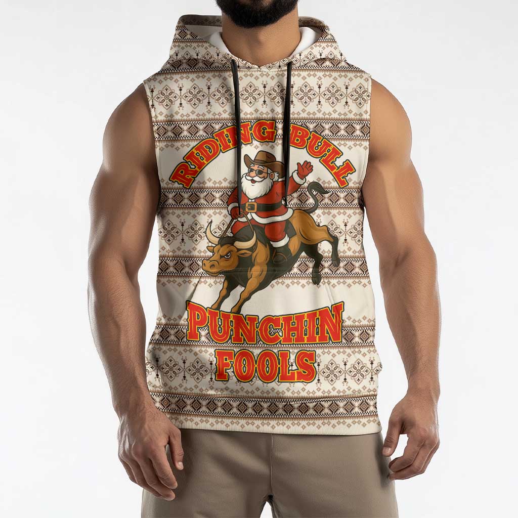 Riding Bulls Punchin Fools Christmas Sleeveless Hoodie Xmas Holiday Patterns - Wonder Print Shop
