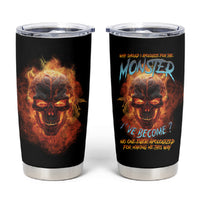 Why Should I Apologize For The Monster Tumbler Cup - Wonder Print Shop