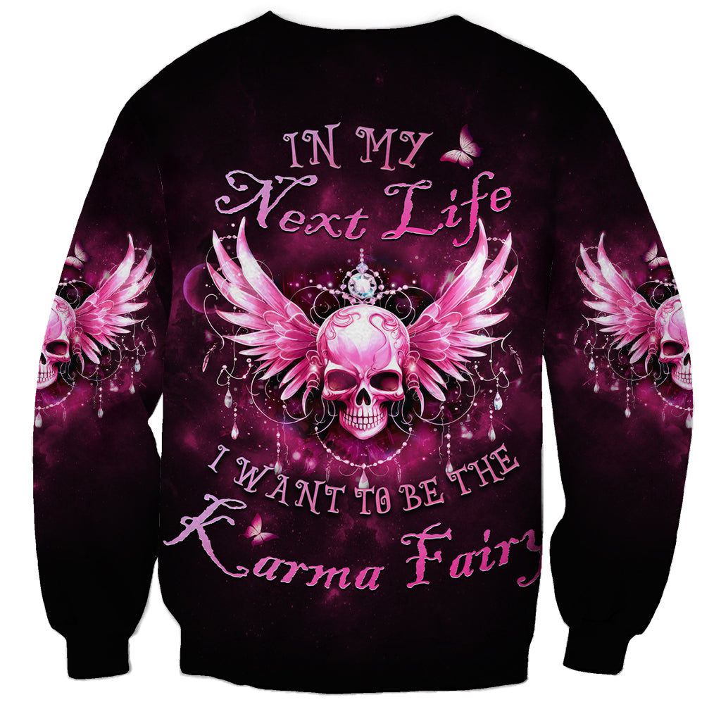 Karma Fairy Skull - In My Next Life Sweatshirt - Wonder Print Shop