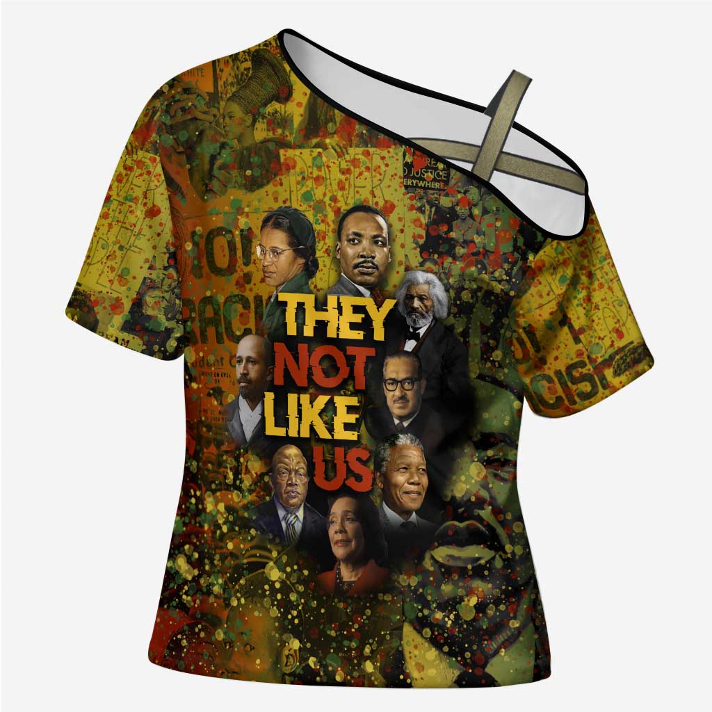 Black History Portrait Collage Cross Shoulder Shirt Africa Empowering They Not Like Us Quote in Grunge Paint - Wonder Print Shop