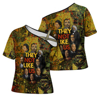 Black History Portrait Collage Cross Shoulder Shirt Africa Empowering They Not Like Us Quote in Grunge Paint - Wonder Print Shop