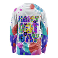 Happy Dot Day Long Sleeve Shirt Colorful Swirling Polka Dots and Whimsical Smiley Flowers