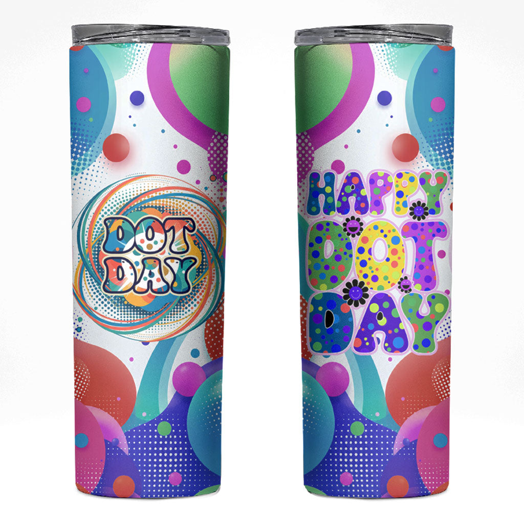 Happy Dot Day Skinny Tumbler Colorful Swirling Polka Dots and Whimsical Smiley Flowers