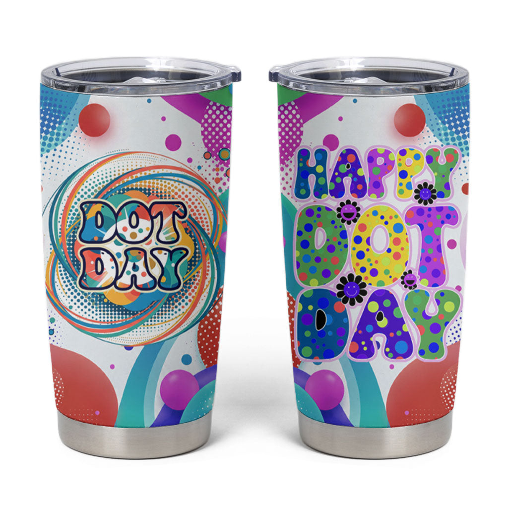 Happy Dot Day Tumbler Cup Colorful Swirling Polka Dots and Whimsical Smiley Flowers