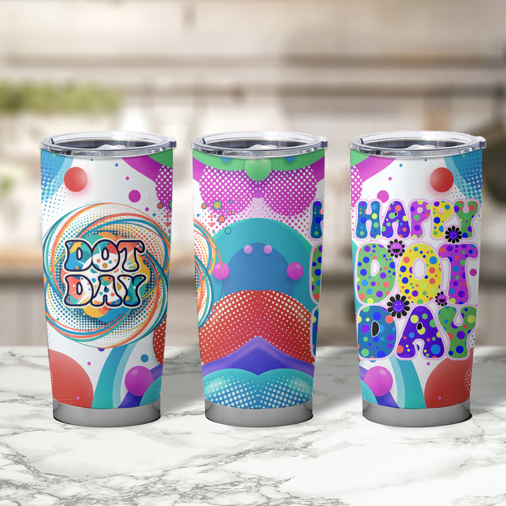 Happy Dot Day Tumbler Cup Colorful Swirling Polka Dots and Whimsical Smiley Flowers