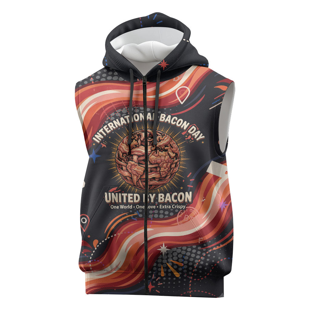 International Bacon Day United By Bacon Sleeveless Zip Hoodie Retro Bacon Globe and Cool Bacon Mascot Graphic