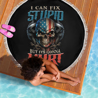 I Can Fix Stupid But It's Gonna Hurt Beach Blanket - Wonder Print Shop