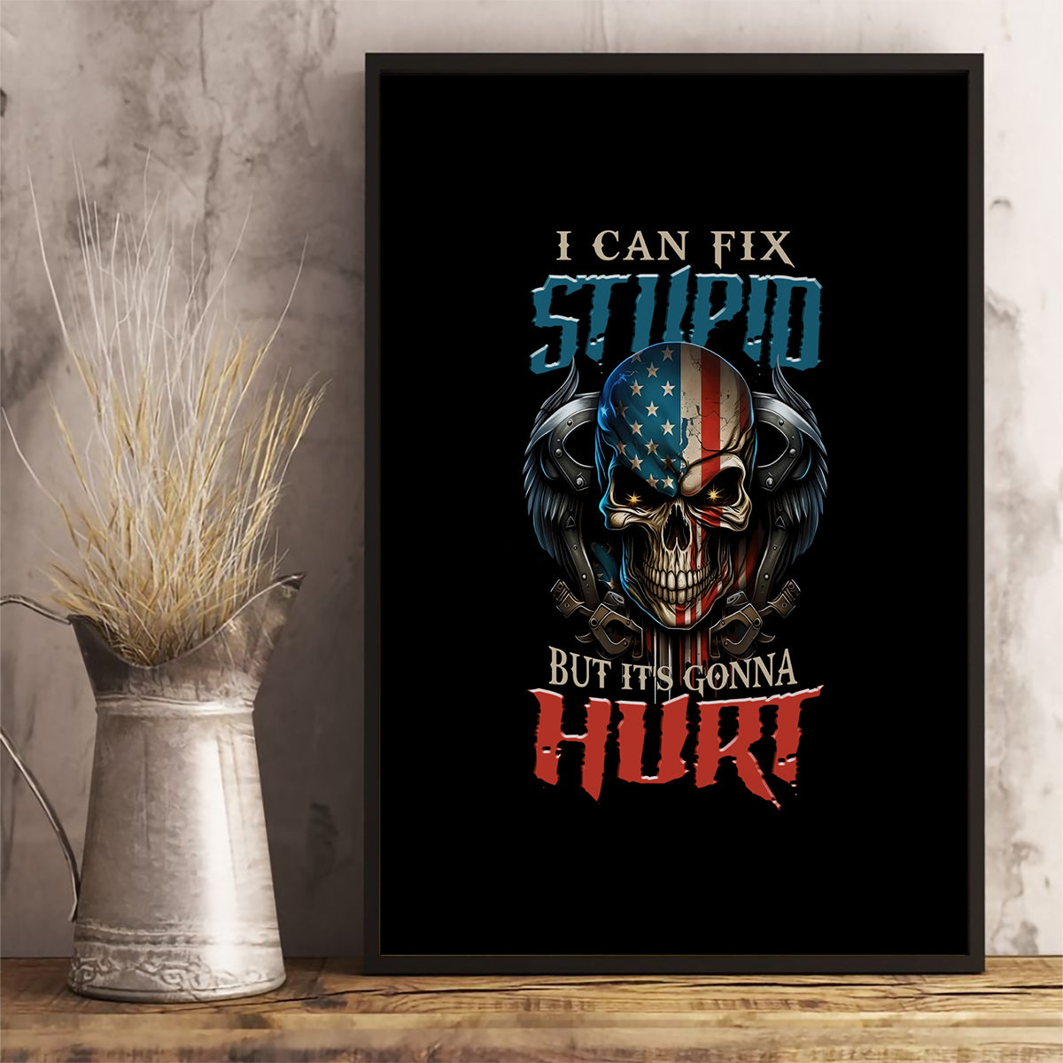 I Can Fix Stupid But It's Gonna Hurt Canvas Wall Art - Wonder Print Shop