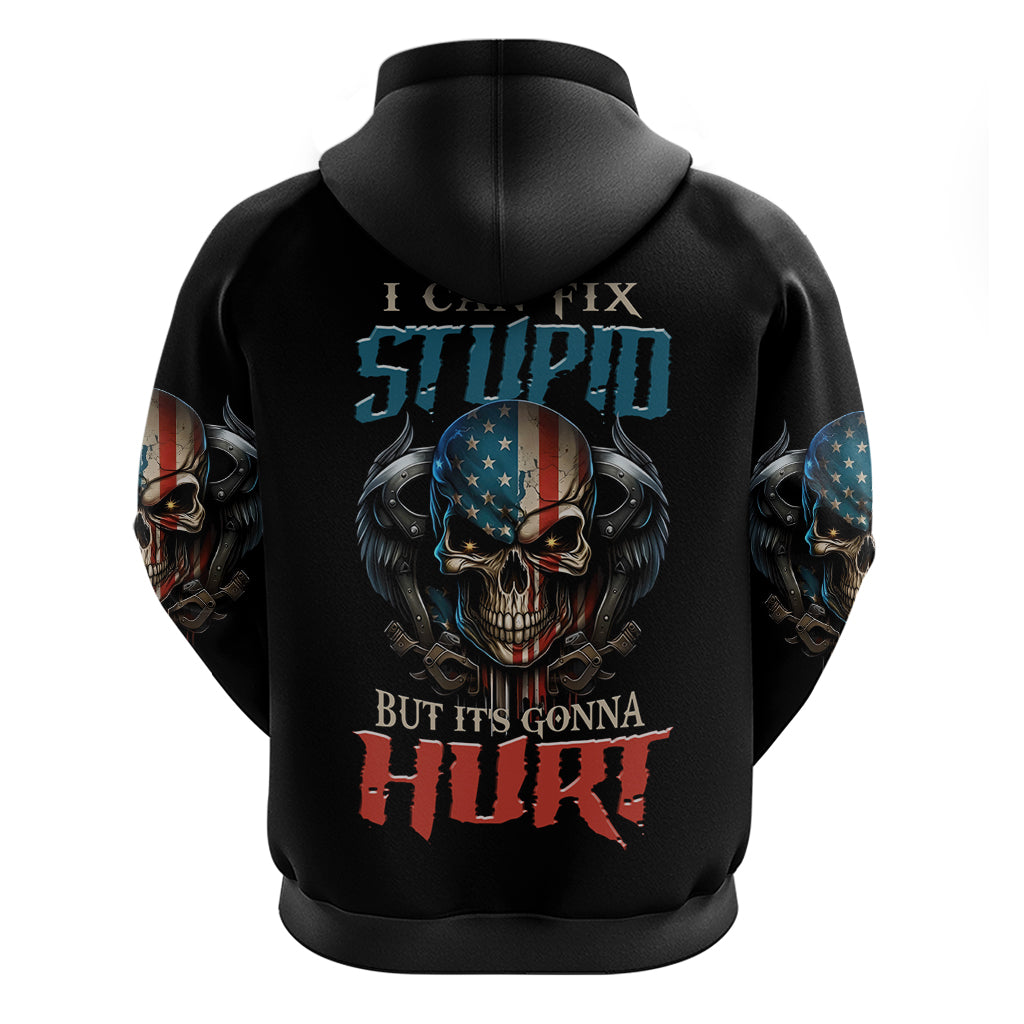 I Can Fix Stupid But It's Gonna Hurt Hoodie - Wonder Print Shop