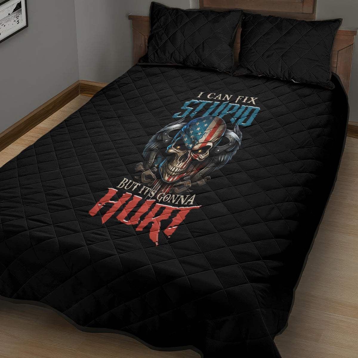 I Can Fix Stupid But It's Gonna Hurt Quilt Bed Set - Wonder Print Shop