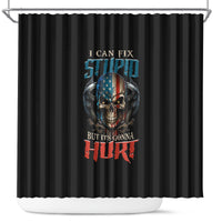 i-can-fix-stupid-but-its-gonna-hurt-shower-curtain