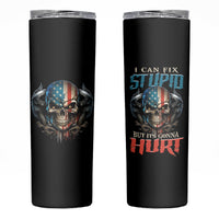 I Can Fix Stupid But It's Gonna Hurt Skinny Tumbler - Wonder Print Shop