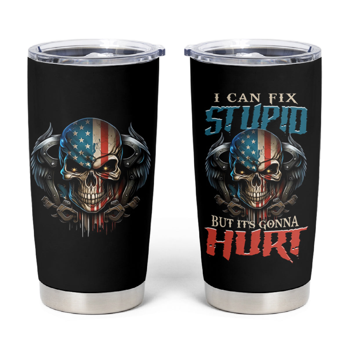 I Can Fix Stupid But It's Gonna Hurt Tumbler Cup - Wonder Print Shop