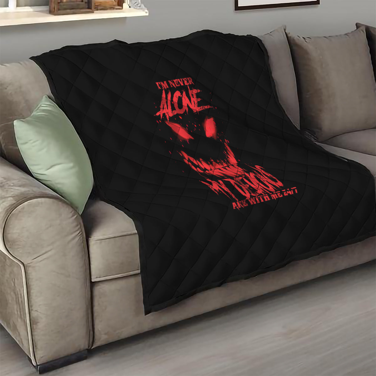 I'm Never Alone My Demon Are With Me Quilt - Wonder Print Shop