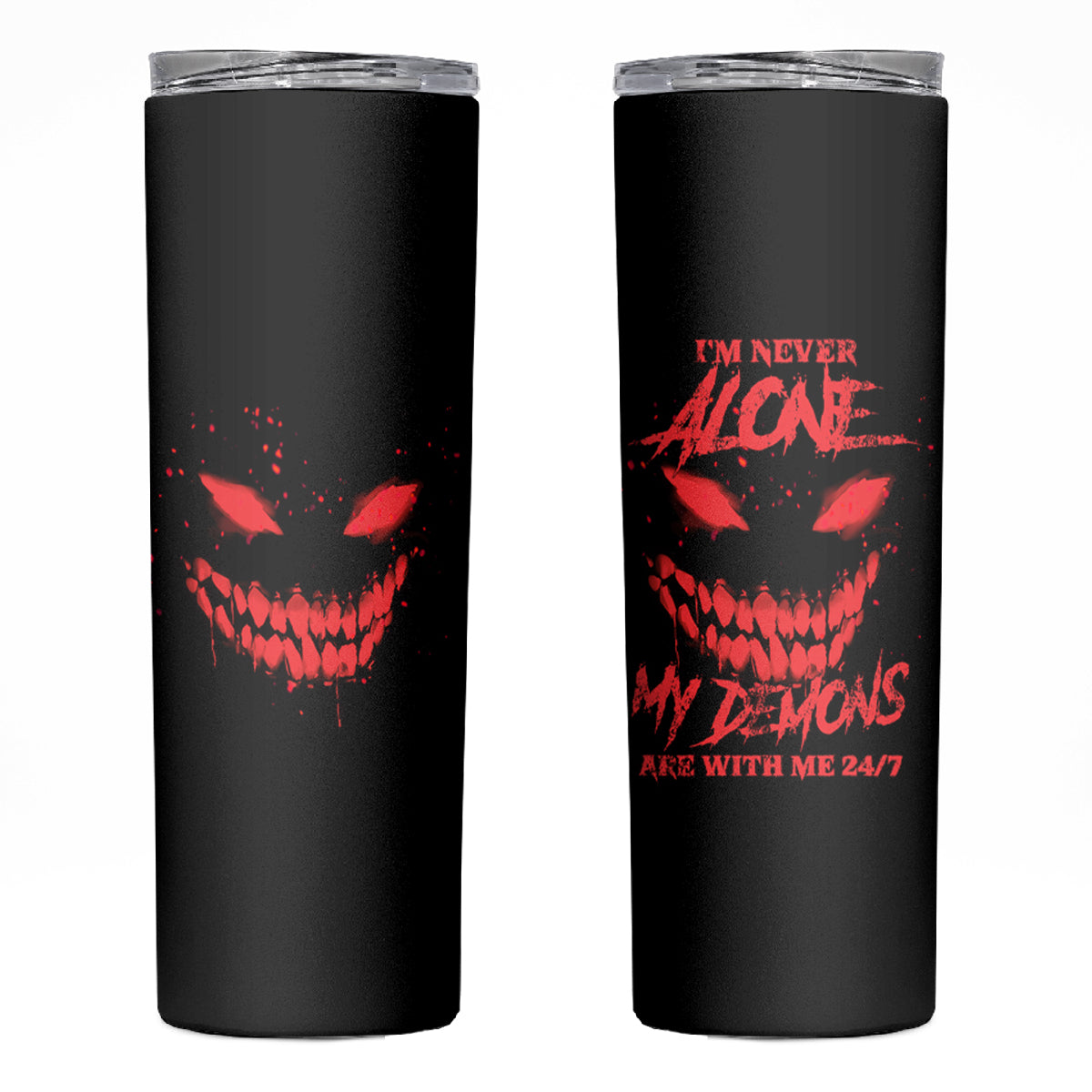 I'm Never Alone My Demon Are With Me Skinny Tumbler - Wonder Print Shop