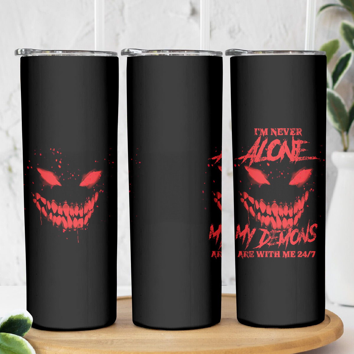 I'm Never Alone My Demon Are With Me Skinny Tumbler - Wonder Print Shop