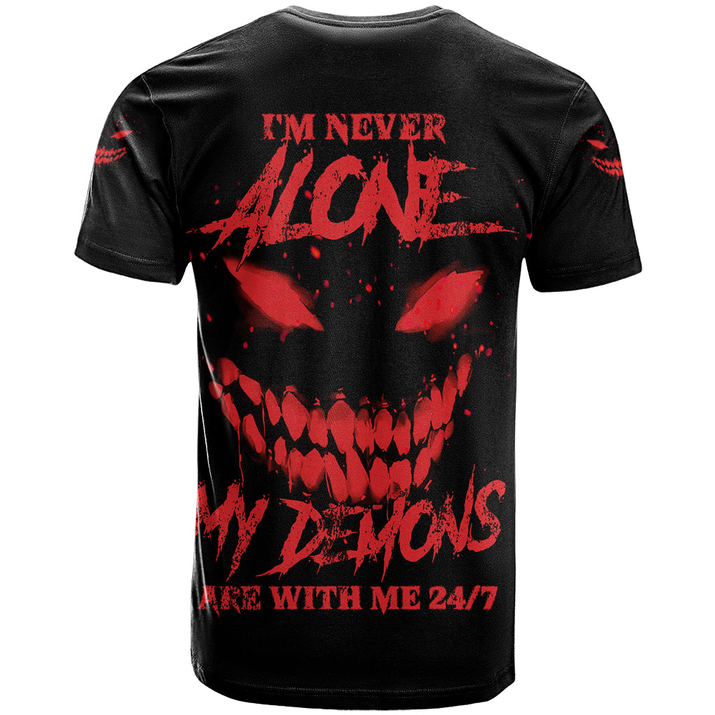 I'm Never Alone My Demon Are With Me T Shirt - Wonder Print Shop