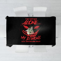 I'm Never Alone My Demon Are With Me Tablecloth - Wonder Print Shop