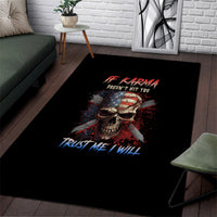 If Karma Doesn't Hit You Trust Me I Will Area Rug - Wonder Print Shop