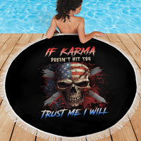 If Karma Doesn't Hit You Trust Me I Will Beach Blanket - Wonder Print Shop