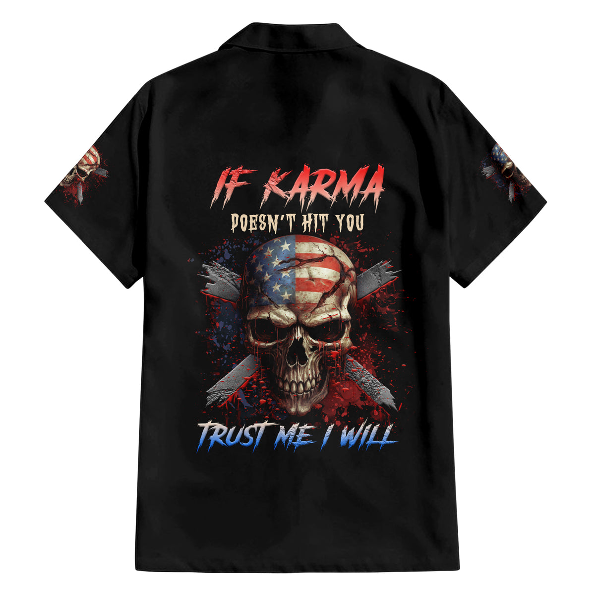 If Karma Doesn't Hit You Trust Me I Will Hawaiian Shirt - Wonder Print Shop