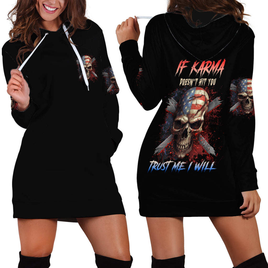 If Karma Doesn't Hit You Trust Me I Will Hoodie Dress - Wonder Print Shop