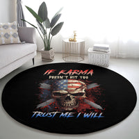 if-karma-doesnt-hit-you-trust-me-i-will-round-carpet