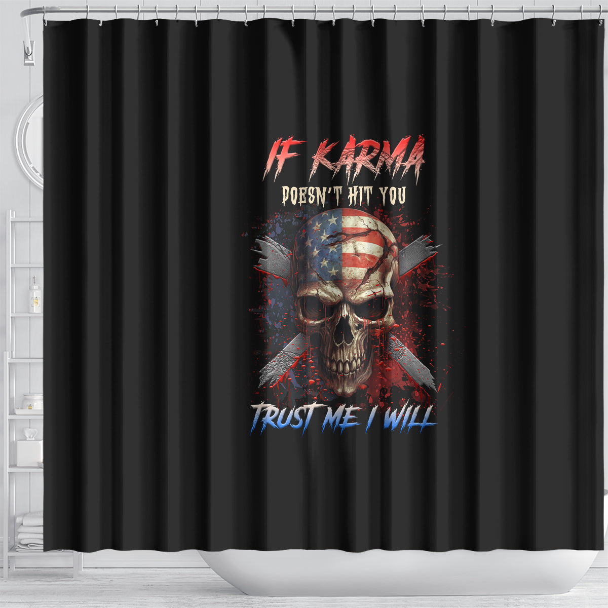 if-karma-doesnt-hit-you-trust-me-i-will-shower-curtain