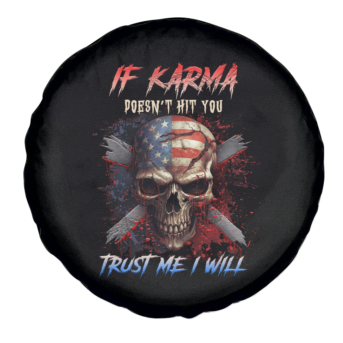 If Karma Doesn't Hit You Trust Me I Will Spare Tire Cover - Wonder Print Shop