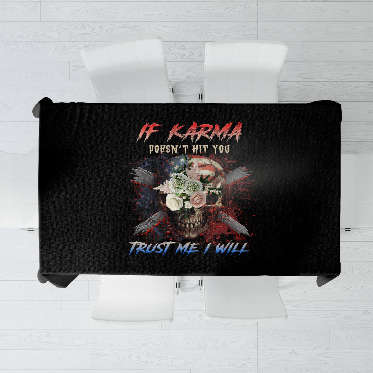 If Karma Doesn't Hit You Trust Me I Will Tablecloth - Wonder Print Shop