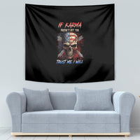 If Karma Doesn't Hit You Trust Me I Will Tapestry - Wonder Print Shop