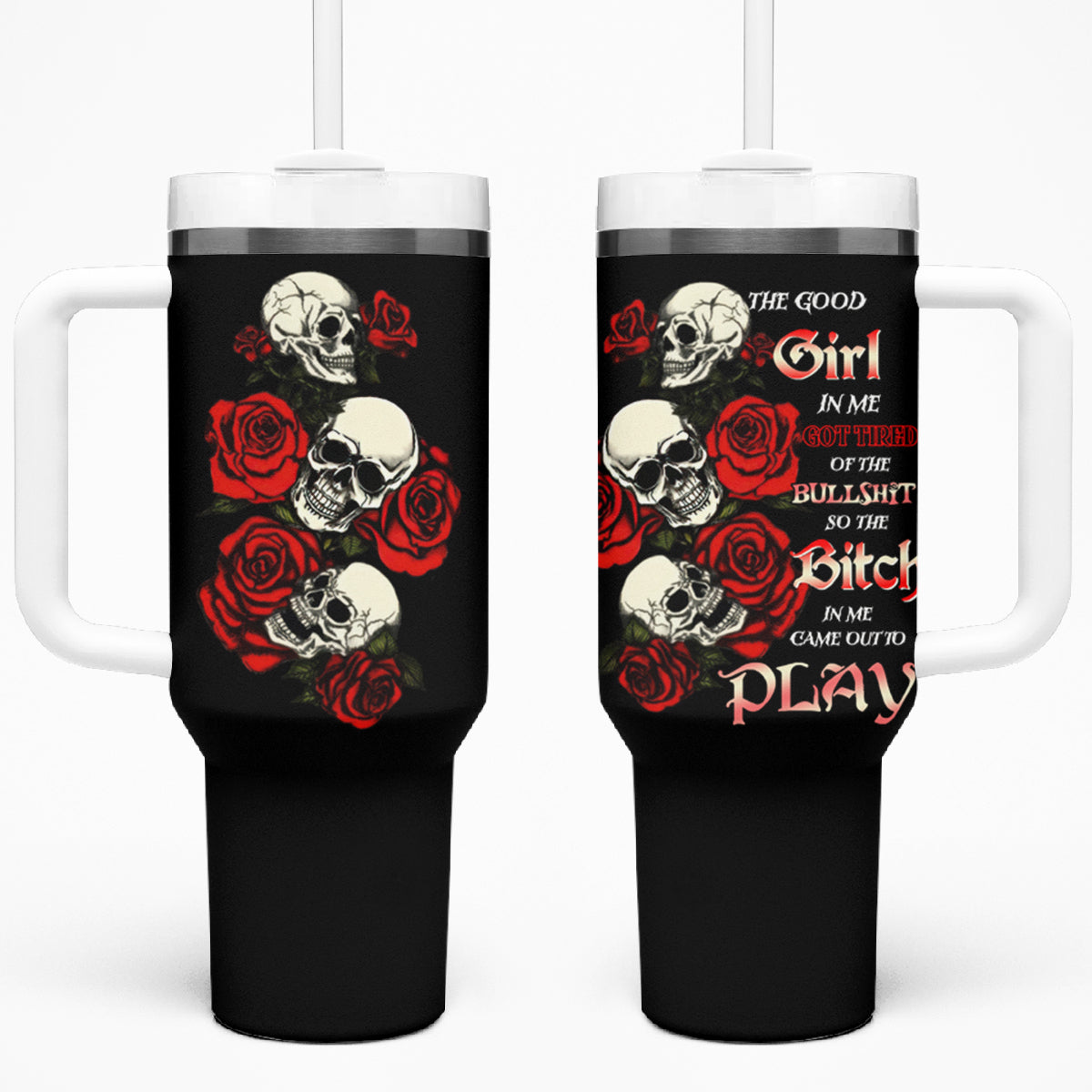 The Good Girl In Me 3 Skulls Rose Vintage Tumbler With Handle