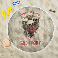 Stuck Between Idk Idc And Idgaf Skull Beach Blanket - Wonder Print Shop
