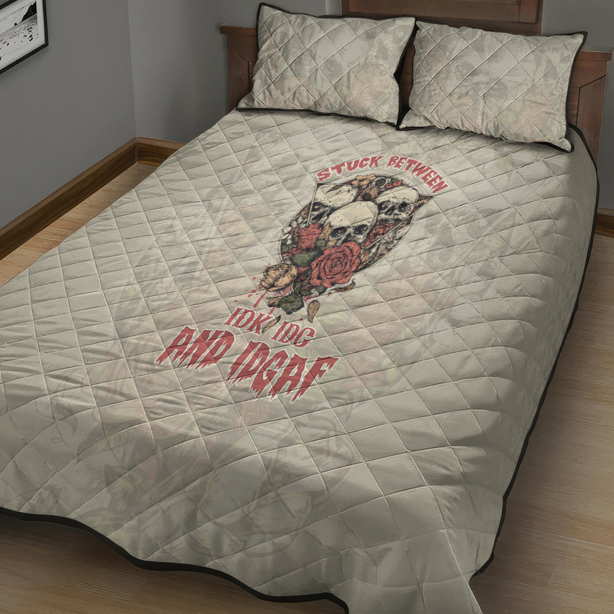 Stuck Between Idk Idc And Idgaf Skull Quilt Bed Set - Wonder Print Shop