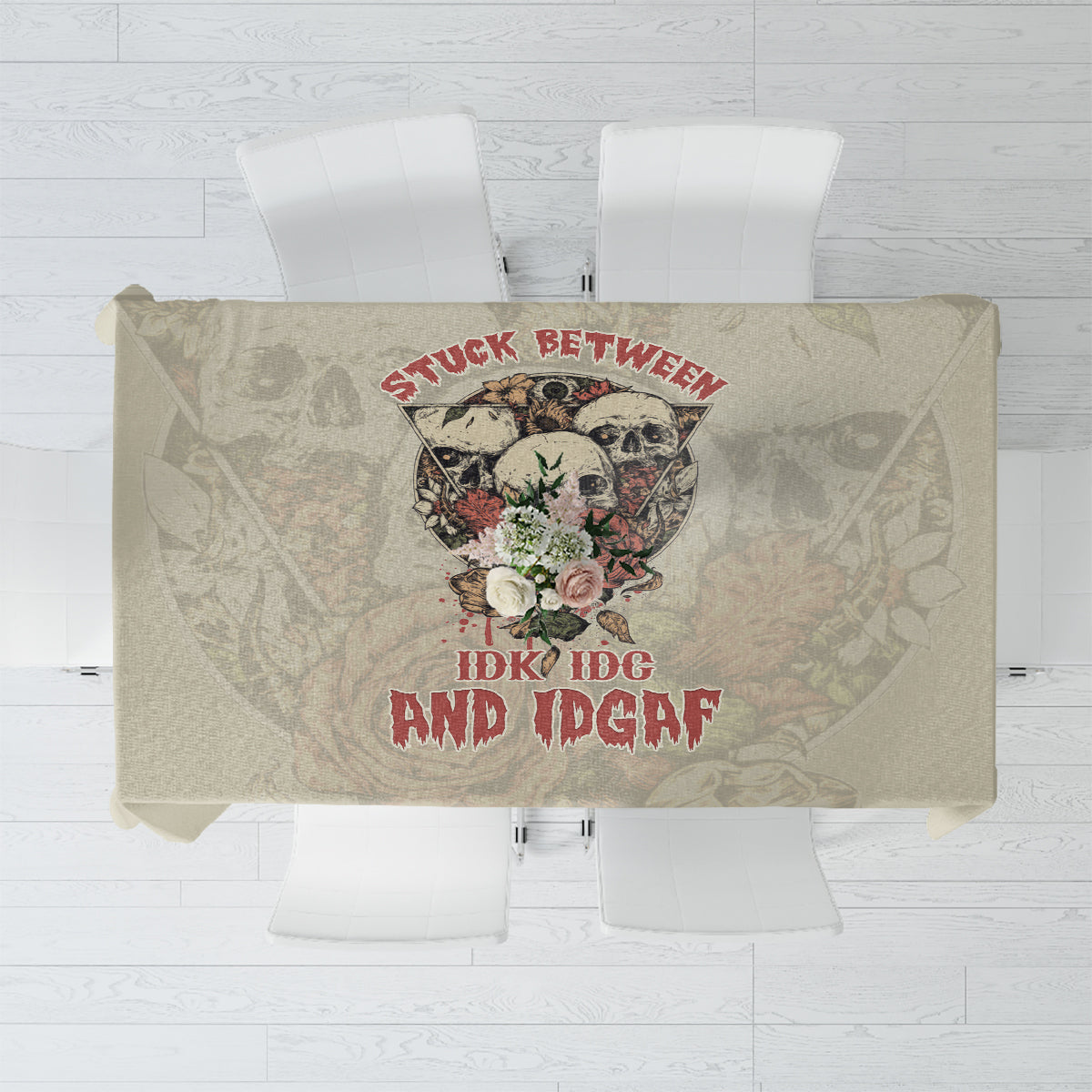 Stuck Between Idk Idc And Idgaf Skull Tablecloth - Wonder Print Shop