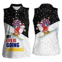 Santa Claus Ski My Life Is Going Downhill Christmas Women Sleeveless Polo Shirt Xmas Holiday Patterns - Wonder Print Shop