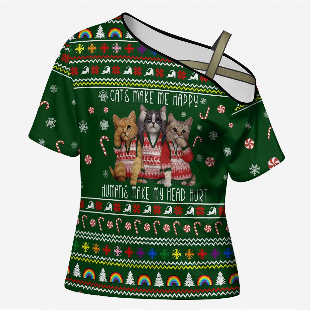 Funny Cats Make Me Happy Humans Make My Head Hurt Quote Cross Shoulder Shirt with Green Christmas Pattern - Wonder Print Shop