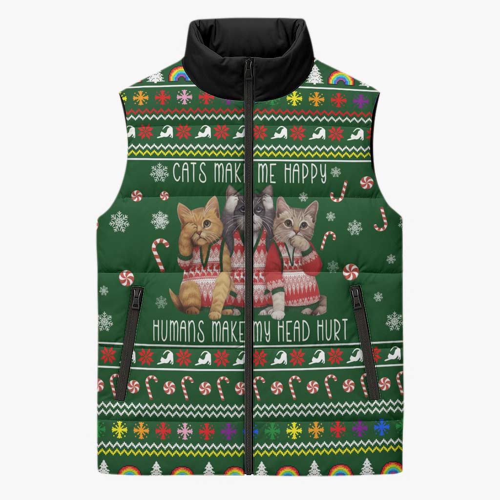 Funny Cats Make Me Happy Humans Make My Head Hurt Quote Sleeveless Puffer Jacket with Green Christmas Pattern - Wonder Print Shop