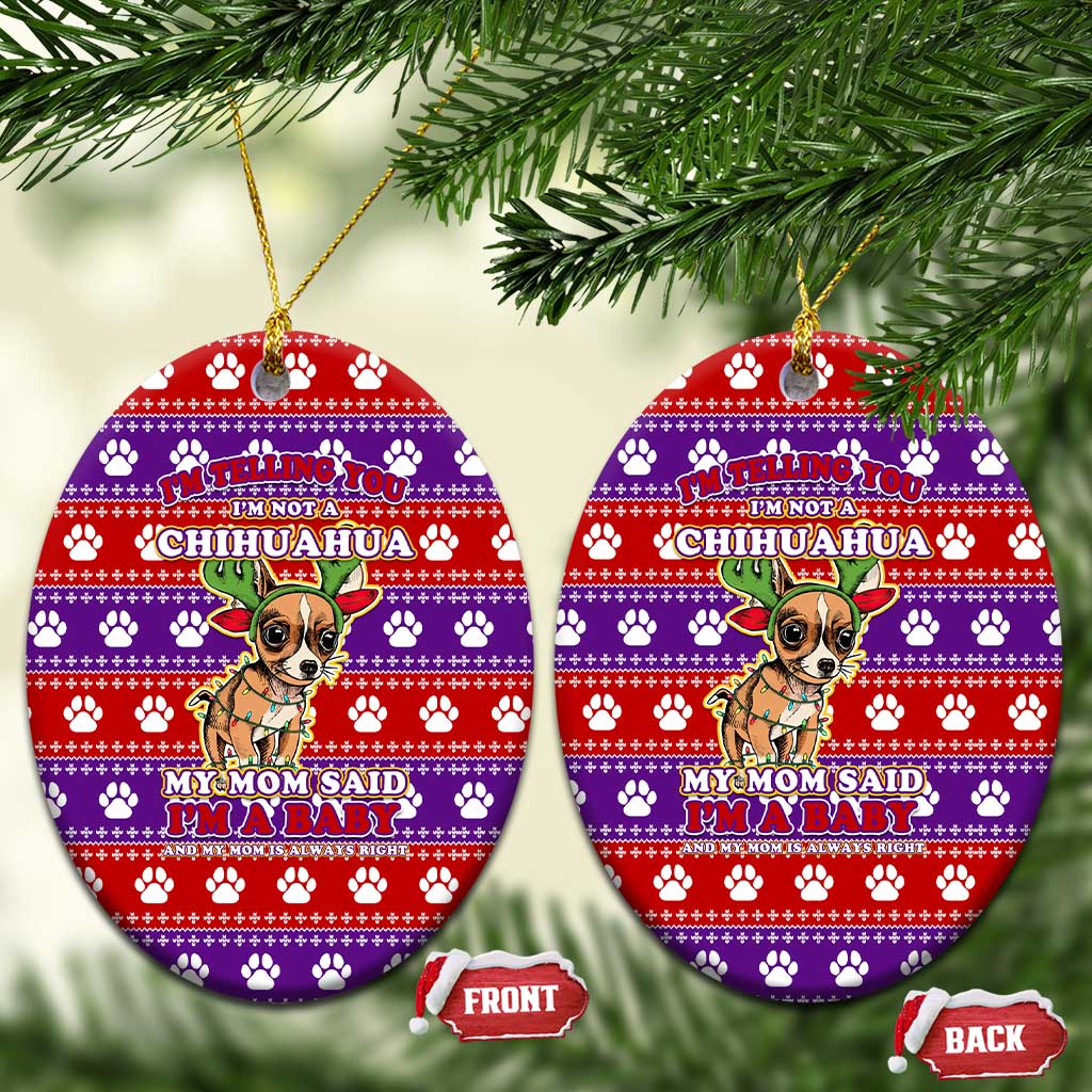 Chihuahua Christmas Ceramic Ornament with I’m Not a Chihuahua I’m a Baby Quote and Red Purple Christmas Pattern - Wonder Print Shop