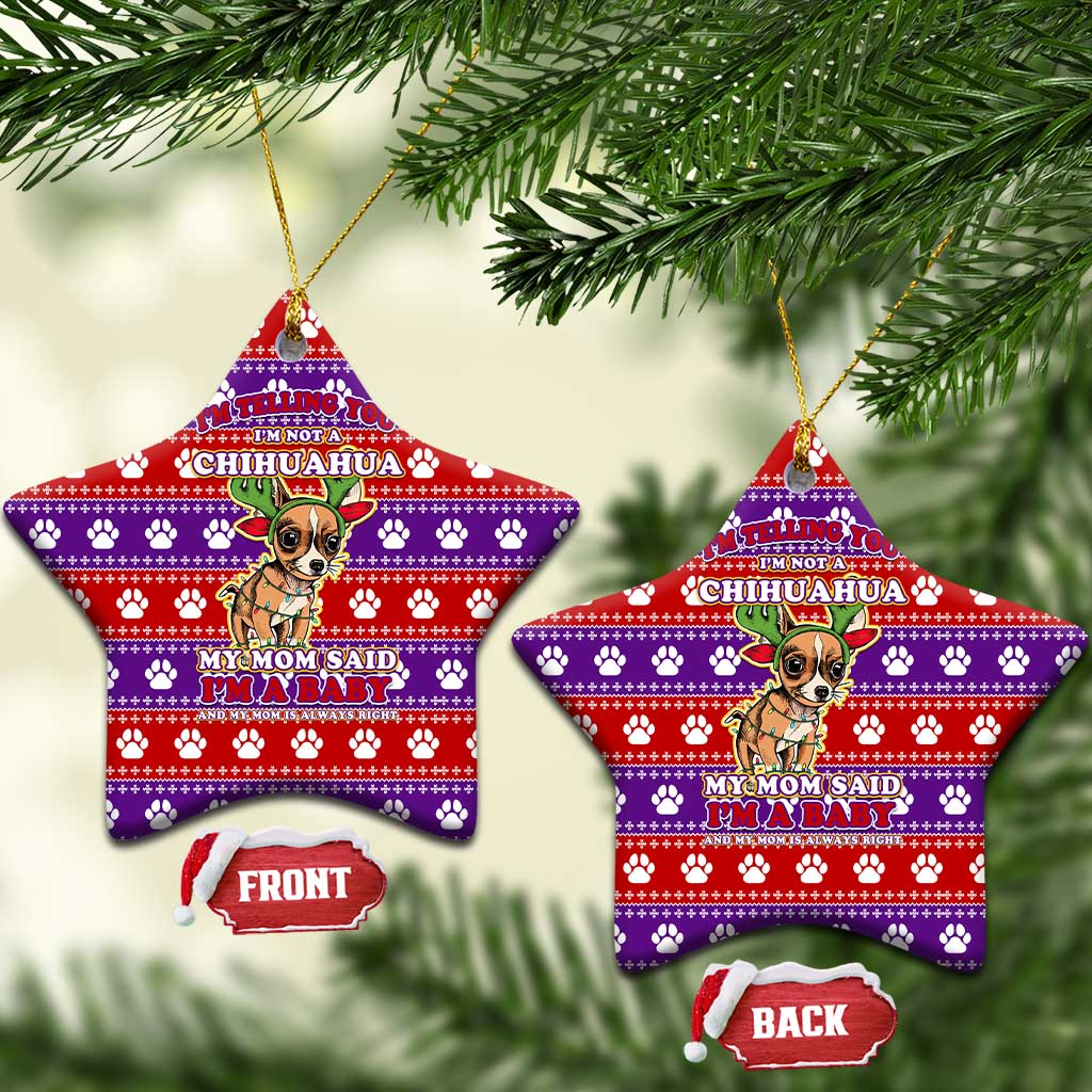 Chihuahua Christmas Ceramic Ornament with I’m Not a Chihuahua I’m a Baby Quote and Red Purple Christmas Pattern - Wonder Print Shop