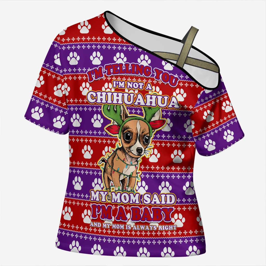 Chihuahua Christmas Cross Shoulder Shirt with I’m Not a Chihuahua I’m a Baby Quote and Red Purple Christmas Pattern - Wonder Print Shop