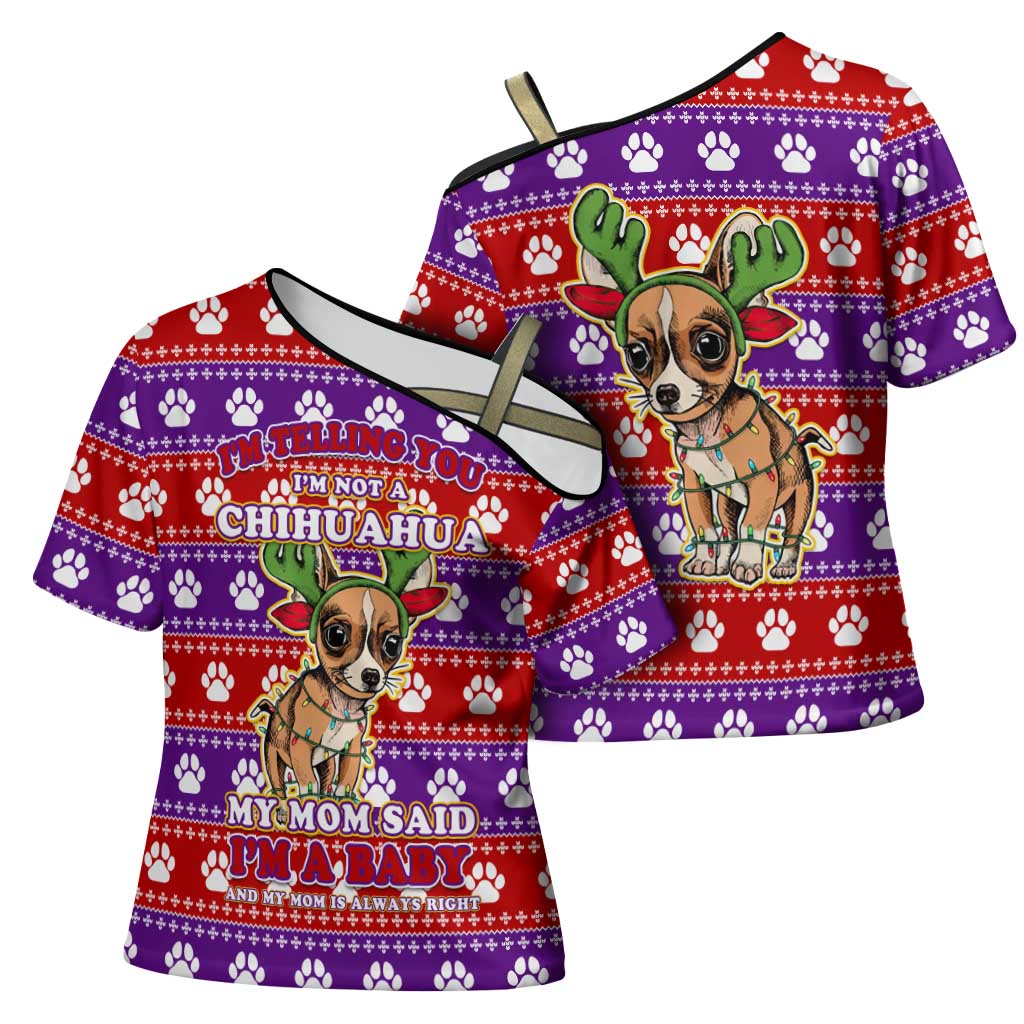 Chihuahua Christmas Cross Shoulder Shirt with I’m Not a Chihuahua I’m a Baby Quote and Red Purple Christmas Pattern - Wonder Print Shop