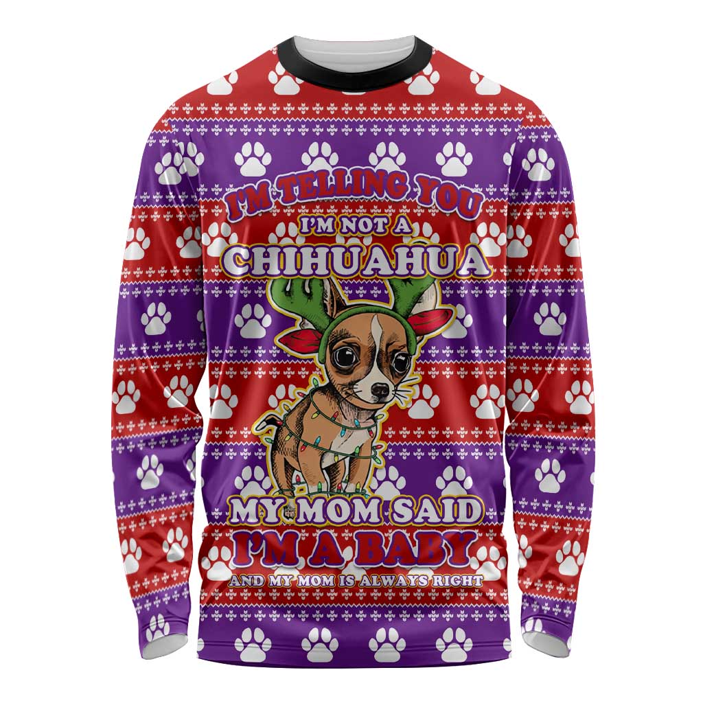 Chihuahua Christmas Long Sleeve Shirt with I’m Not a Chihuahua I’m a Baby Quote and Red Purple Christmas Pattern - Wonder Print Shop